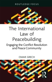 The International Law Of Peacebuilding