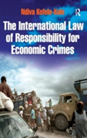 The International Law Of Responsibility For Economic Crimes