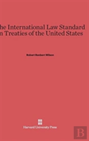 The International Law Standard In Treaties Of The United States
