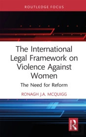 The International Legal Framework On Violence Against Women
