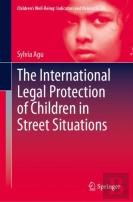 The International Legal Protection Of Children In Street Situations