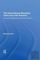 The International Monetary Fund And Latin America