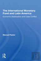 The International Monetary Fund And Latin America
