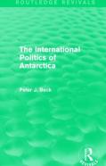 The International Politics Of Antarctica (Routledge Revivals)