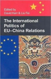 The International Politics Of Eu-China Relations