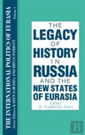 The International Politics Of Eurasia: V. 1: The Influence Of History