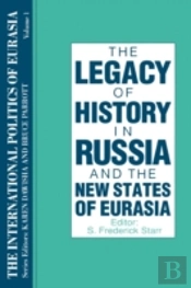The International Politics Of Eurasia: V. 1: The Influence Of History