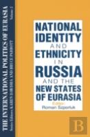 The International Politics Of Eurasia: V. 2: The Influence Of National Identity