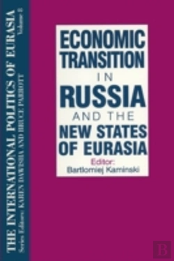 Bertrand.pt - The International Politics Of Eurasia: V. 8: Economic Transition In Russia And The New States Of Eurasia