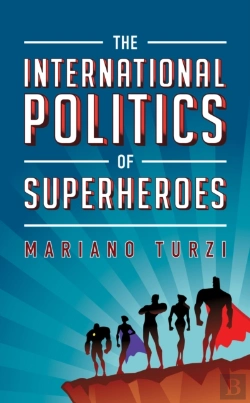 Bertrand.pt - The International Politics Of Superheroes