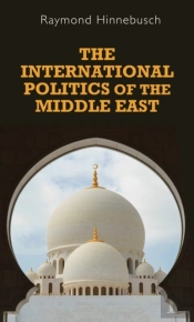 The International Politics Of The Middle East