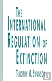 The International Regulation Of Extinction