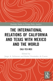 The International Relations Of California And Texas With Mexico And The World