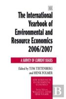 The International Yearbook Of Environmental And Resource Economics 2006/2007