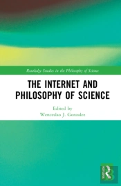The Internet And Philosophy Of Science