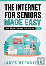 The Internet For Seniors Made Easy