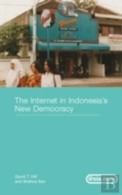The Internet In Indonesia'S New Democracy