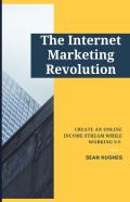 The Internet Marketing Revolution