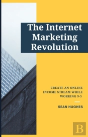 The Internet Marketing Revolution