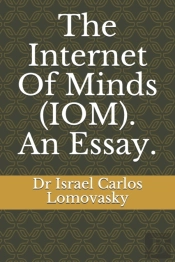 The Internet Of Minds  Iom . An Essay.