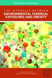 The Interplay Between Environmental Chemical Exposures And Obesity