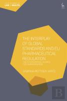 The Interplay Of Global Standards And Eu Pharmaceutical Regulation