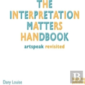 The Interpretation Matters Handbook
