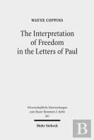 The Interpretation Of Freedom In The Letters Of Paul