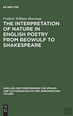 Bertrand.pt - The Interpretation Of Nature In English Poetry From Beowulf To Shakespeare