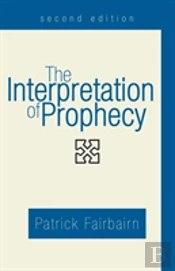 The Interpretation Of Prophecy, Second Edition