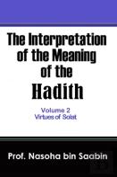 The Interpretation Of The Meaning Of The Hadith Volume 2 - Virtues Of Solat