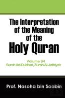The Interpretation Of The Meaning Of The Holy Quran Volume 64 - Surah Ad-Dukhan, Surah Al-Jathiyah