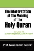 The Interpretation Of The Meaning Of The Holy Quran Volume 72 - Surah Al-Mujadalah, Surah Al-Hashr