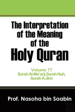 Bertrand.pt - The Interpretation Of The Meaning Of The Holy Quran Volume 77 - Surah Al-Ma'Arij, Surah Nuh, Surah A-Jinn