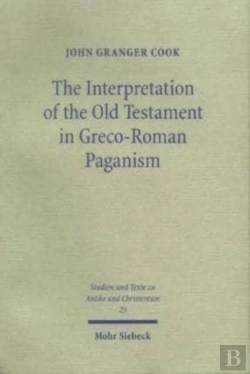 Bertrand.pt - The Interpretation Of The Old Testament In Greco-Roman Paganism