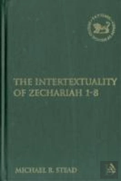 The Intertextuality Of Zechariah 1-8
