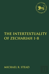 The Intertextuality Of Zechariah 1-8