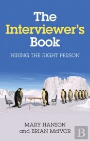 The Interviewer'S Book : Hiring The Right Person
