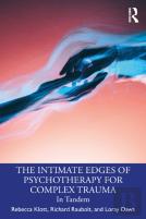 The Intimate Edges Of Psychotherapy For Complex Trauma