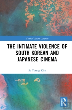 Bertrand.pt - The Intimate Violence Of South Korean And Japanese Cinema