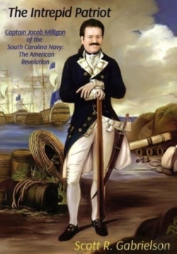 Bertrand.pt - The Intrepid Patriot - Captain Jacob Milligan Of The South Carolina Navy