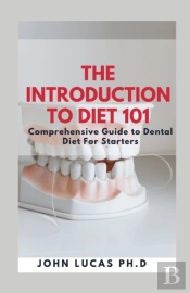 The Introduction To Dental Diet 101