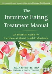 The Intuitive Eating Treatment Manual