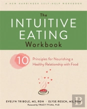 The Intuitive Eating Workbook