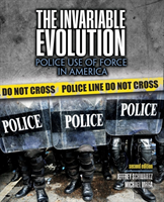 The Invariable Evolution: Police Use Of Force In America