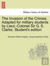 The Invasion Of The Crimea. Adapted For