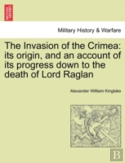 Bertrand.pt - The Invasion Of The Crimea: Its Origin,