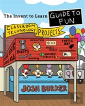 The Invent To Learn Guide To Fun