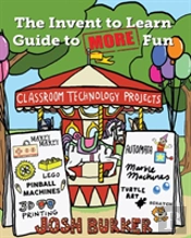 The Invent To Learn Guide To More Fun