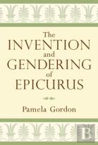The Invention And Gendering Of Epicurus
